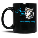 I Love My Cat And She Loves Me We Are Happy Family Funny Text On Gift Present Idea Cats Lovers Kitten Cute Illustration Black Gift Coffee Mug