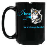 I Love My Cat And She Loves Me We Are Happy Family Funny Text On Gift Present Idea Cats Lovers Kitten Cute Illustration Black Gift Coffee Mug