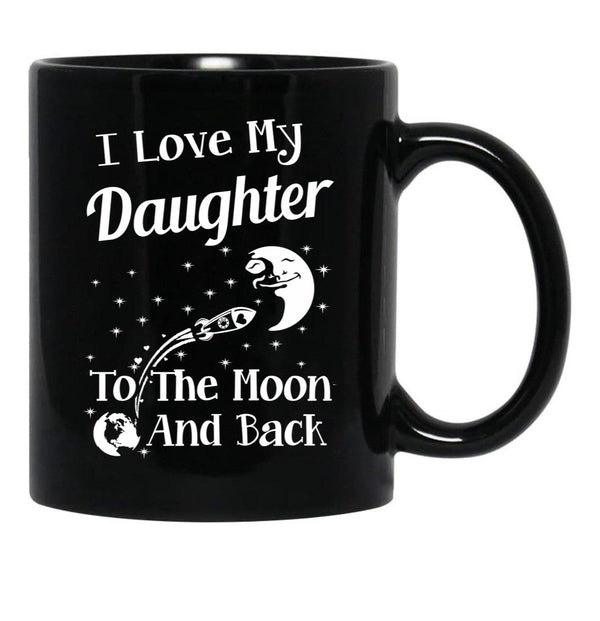 I Love My Daughter To The Moon And Back Black Coffee Mug - Black