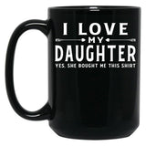 I Love My Daughter Valentine Father Day Gift For Men Black Gift Coffee Mug