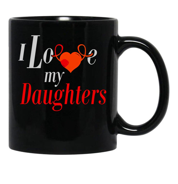 I Love My Daughters Black Gift Coffee Mug - Black
