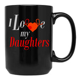 I Love My Daughters Black Gift Coffee Mug - Black