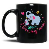 I Love My Elephant Mama Cute Mama And Baby Elephant Black Gift Coffee Mug