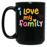 I Love My Family Black Coffee Mug