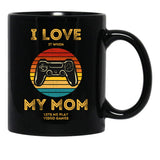 I Love (It When) My Mom (Lets Me Play Video Games) Black Coffee Mug - Black