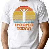 I Pooped Today Toilet Humor Retro Women's I Pooped Today Gear T-Shirt - White