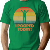 I Pooped Today Toilet Humor Retro Women's I Pooped Today Gear T-Shirt - Green