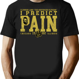 I Predict Pain T-Shirt for Men & Women, T-Shirts Graphic Tee - Black