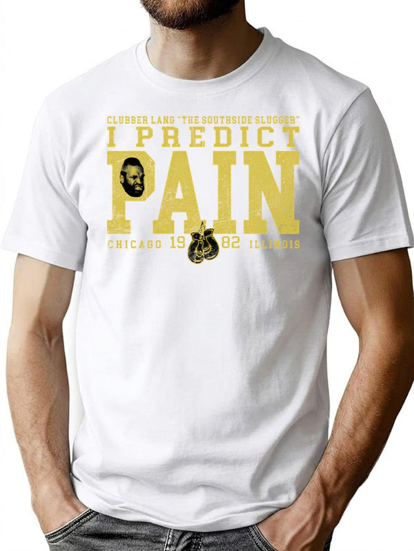 I Predict Pain T-Shirt for Men & Women, T-Shirts Graphic Tee - White
