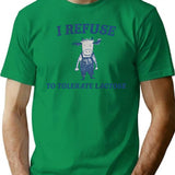 I Refuse To Tolerate Lactose Funny Meme T-Shirt - Green