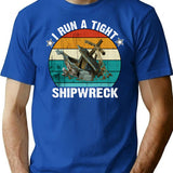 I Run A Tight Shipwreck T-shirt (1) - Blue