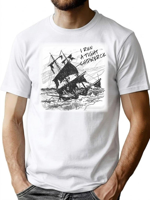 I Run A Tight Shipwreck T-shirt - Retro Graphic Tee for Men & Women - White