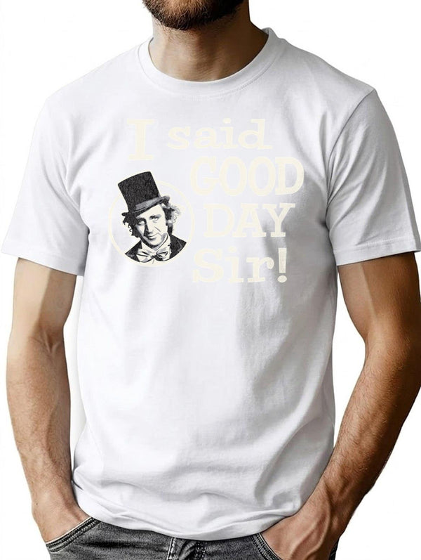 I Said Good Day Sir Worn T-Shirt for Men & Women, T-Shirts Graphic Tee - White