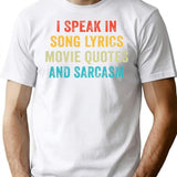I Speak In Movie Quotes Song Lyrics And Sarcasm Vintage T-Shirt - White