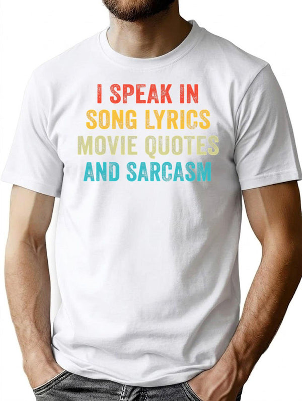I Speak In Movie Quotes Song Lyrics And Sarcasm Vintage T-Shirt - White