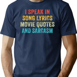 I Speak In Movie Quotes Song Lyrics And Sarcasm Vintage T-Shirt - Navy