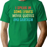 I Speak In Movie Quotes Song Lyrics And Sarcasm Vintage T-Shirt - Green