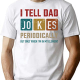 I Tell Dad Jokes Periodically Element Vintage Father's Day - Dad Joke T-Shirt - White