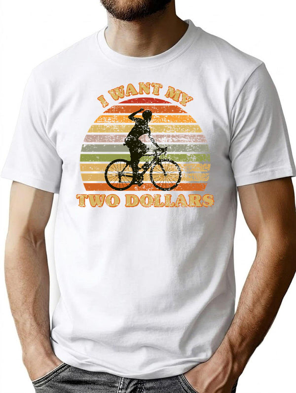 I Want My Two Dollars - Funny 80s Design T-Shirt - White