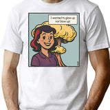 I Wanted To Glow Up Not Blow Up (1) T-Shirt - White