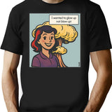 I Wanted To Glow Up Not Blow Up T-Shirt - Black