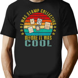 I Was Stamp Collecting Before It Was Cool Funny Retro T-Shirt - Black