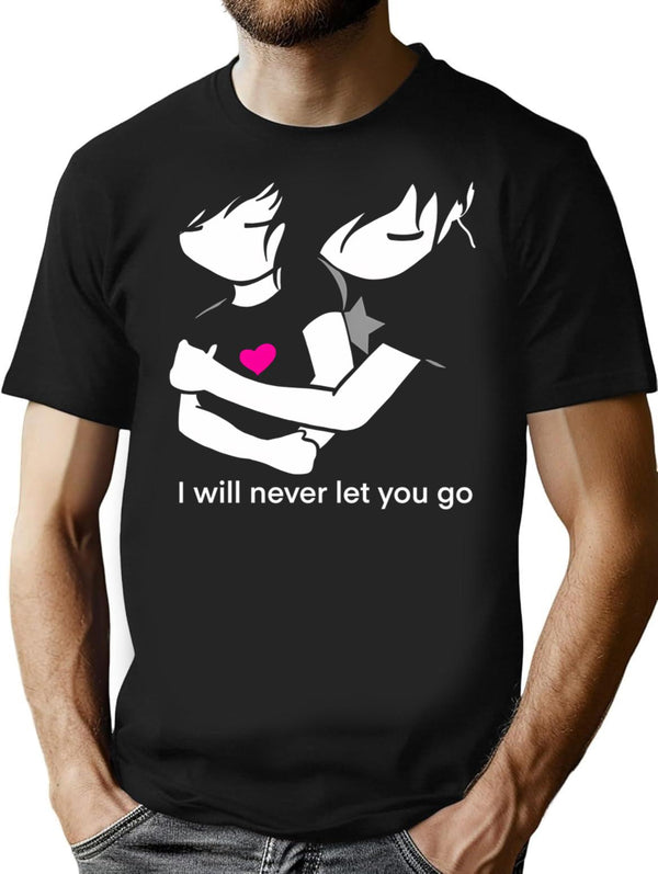 I Will Never Let You Go T-Shirt - Black