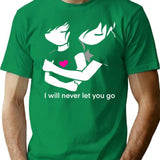 I Will Never Let You Go T-Shirt - Green