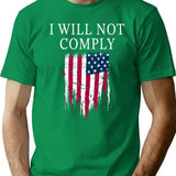I Will Not Comply T-Shirt - Retro Graphic Tee for Men & Women - Green