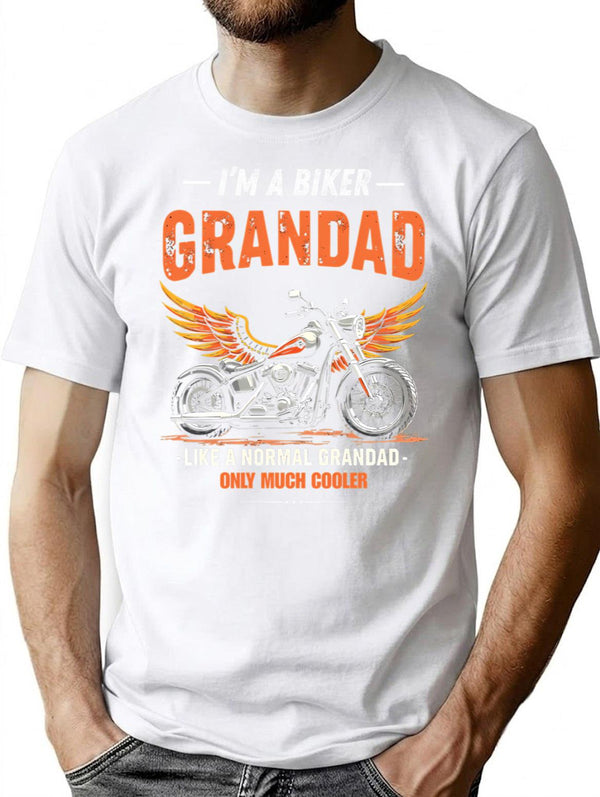I'm A Biker Grandad - Like A Normal Grandad Only Much Cooler T-Shirt - White