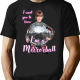 I'm A Mirror Ball T-Shirt - Retro Graphic Tee for Men & Women - Black