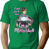 I'm A Mirror Ball T-Shirt - Retro Graphic Tee for Men & Women - Green