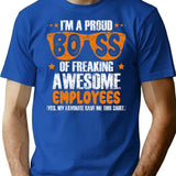 I'm A Proud Boss Of Freaking Awesome Employees T Shirt Gift - Blue