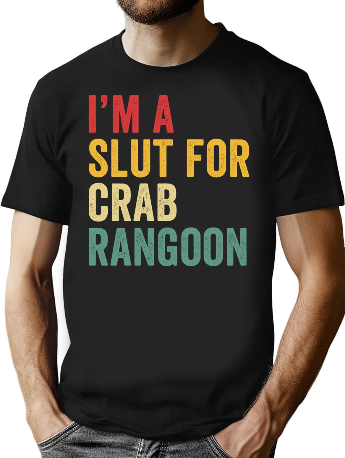 I'm A Slut For Crab Rangoon Vintage T-Shirt - Black