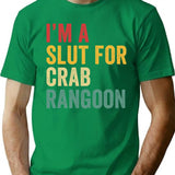 I'm A Slut For Crab Rangoon Vintage T-Shirt - Green