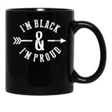 I'M Black And I'M Proud (1) Black Coffee Mug - Black