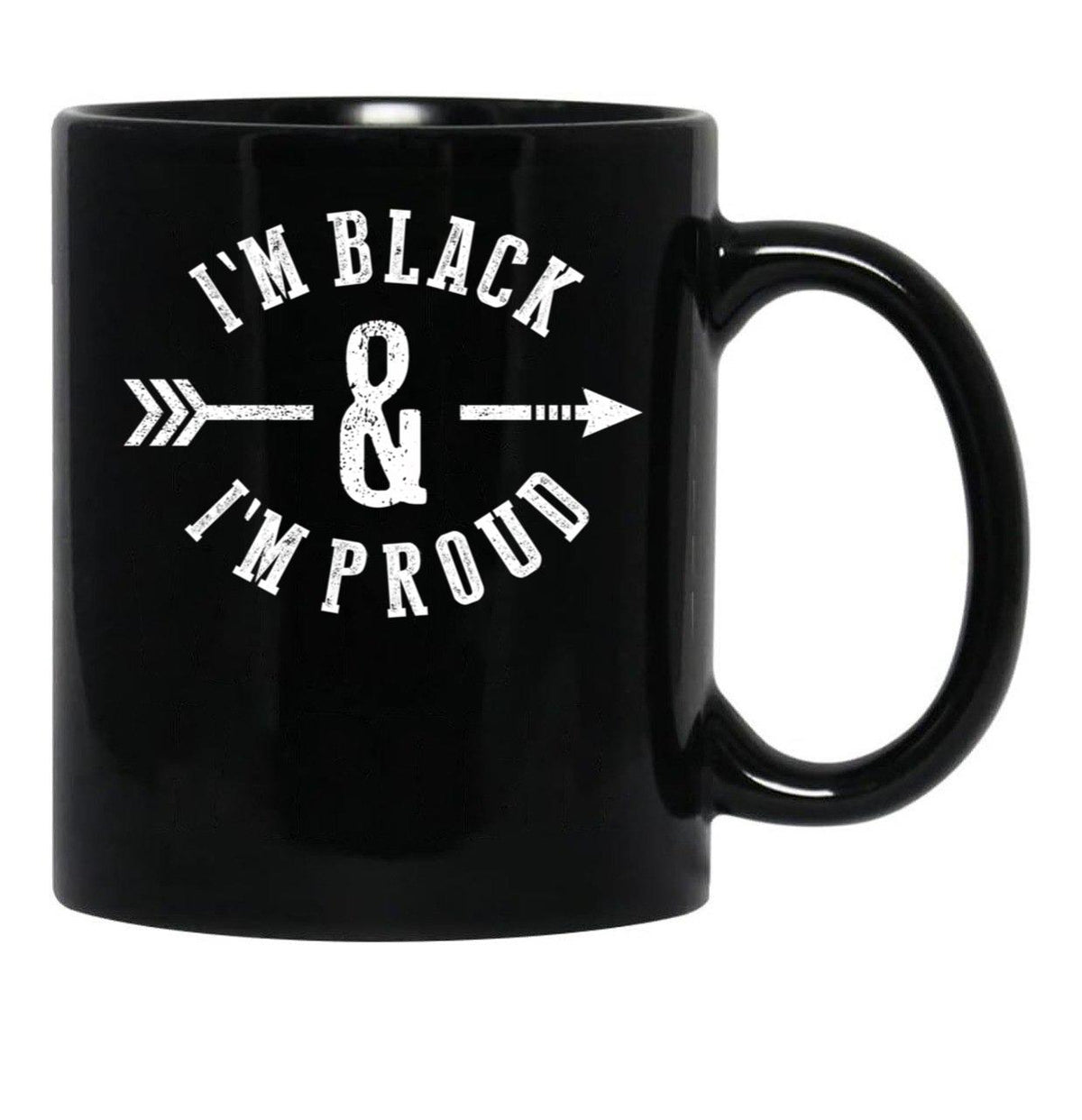 I'M Black And I'M Proud (1) Black Coffee Mug - Black