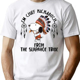 I'm Chief Kickabitch From The Slapahoe Tribe T-Shirt - White
