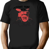 I'm Going Home With The Drummer T-Shirt - Black