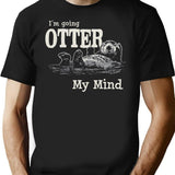 I'M Going Otter My Mind T-Shirt for Men & Women, T-Shirts Graphic Tee - Black