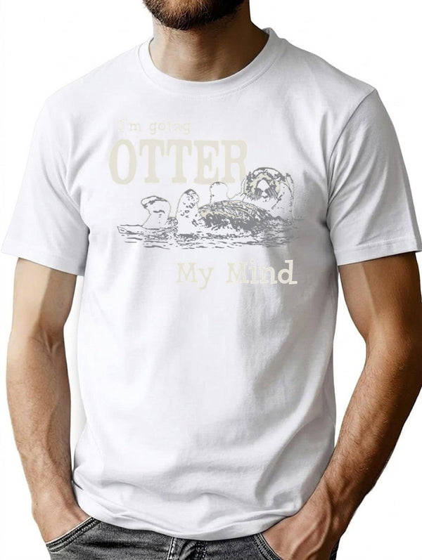 I'M Going Otter My Mind T-Shirt for Men & Women, T-Shirts Graphic Tee - White