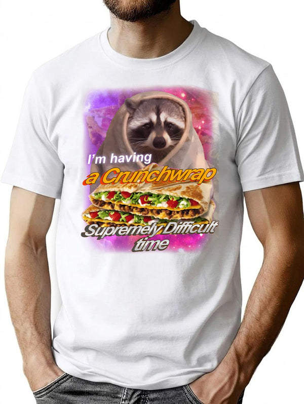 I'm Having A Crunchwrap Supremely Difficult Time T-Shirt - White