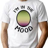 I'm In The Mood T-Shirt - Retro Graphic Tee for Men & Women - White