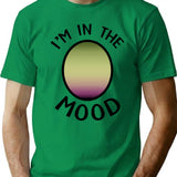 I'm In The Mood T-Shirt - Retro Graphic Tee for Men & Women - Green