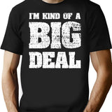 I'm Kind Of A Big Deal Funny Joke Vintage Look T-shirt - Black