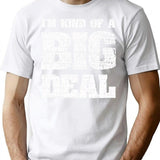 I'm Kind Of A Big Deal Funny Joke Vintage Look T-shirt - White