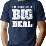 I'm Kind Of A Big Deal Funny Joke Vintage Look T-shirt - Navy