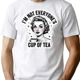 I'm Not Everyone's Cup Of Tea T-Shirt - White
