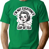 I'm Not Everyone's Cup Of Tea T-Shirt - Green