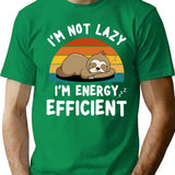 I'm Not Lazy I'm Energy Efficient Funny Sloth Lover T-Shirt - Green